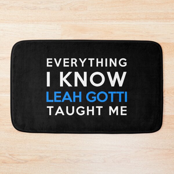 Item preview, Everything i know - Leah Gotti designed and sold by 2Girls1Shirt.