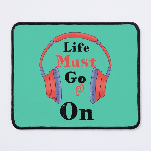 Item preview, Life must go on designed and sold by ATArtDigitalCA.