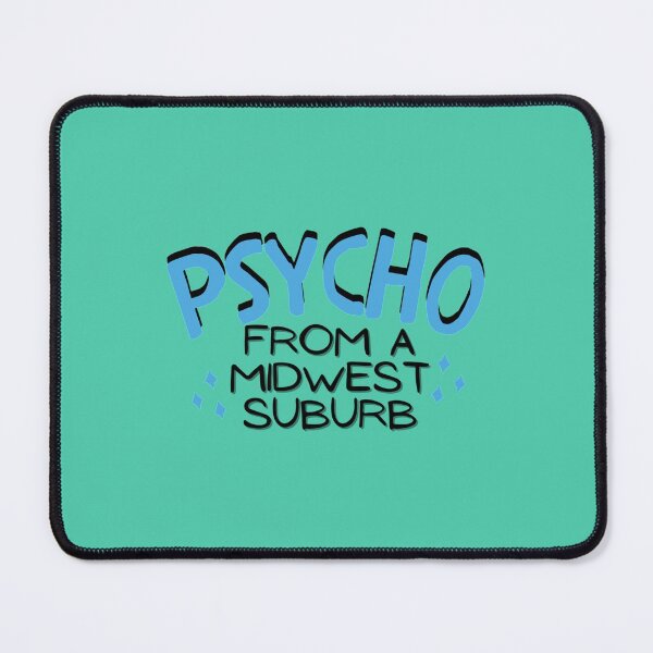 Item preview, Psycho From A Midwest Suburb Copy designed and sold by ATArtDigitalCA.