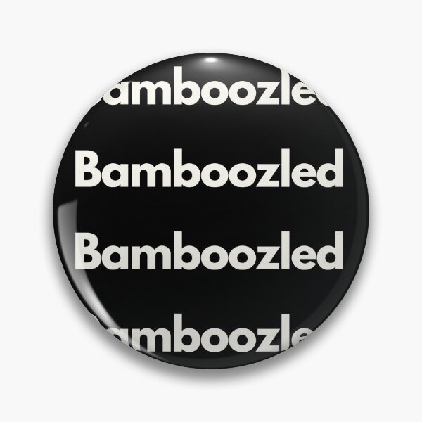 Item preview, Bamboozled designed and sold by Jajamon.