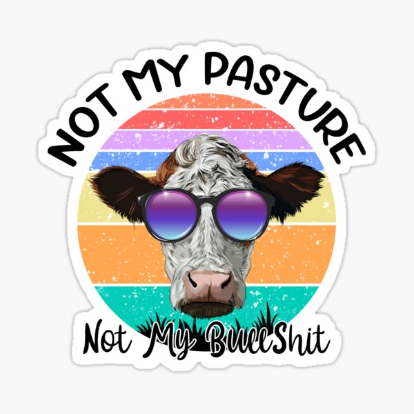 Vista previa del artículo con la obra «No es mi pasto, no mis tonterías amantes de las vacas», diseñado y vendido por reginaturner.