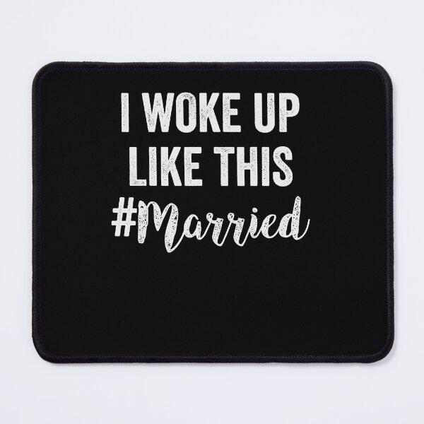 Item preview, New Bride New Husband Wife - I Woke Up Like This Married designed and sold by ZoejaneTa.