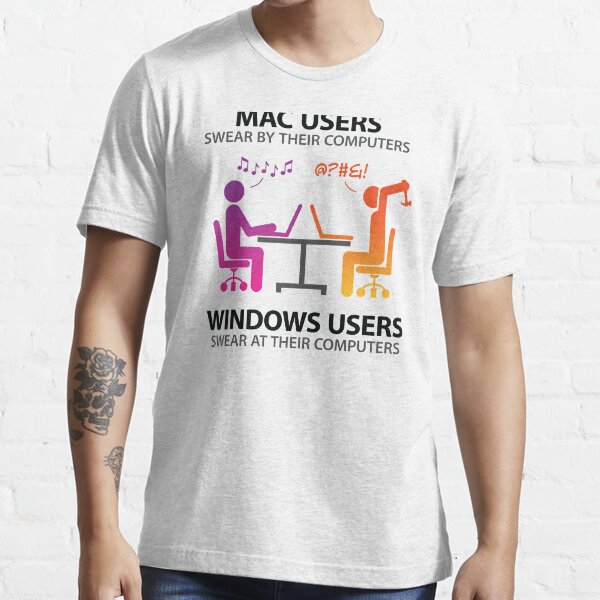 Mac users swear by their computers Essential T-Shirt