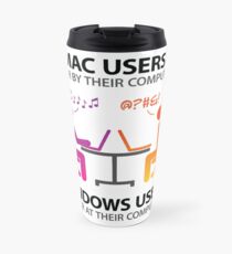Mac users swear by their computers Travel Mug