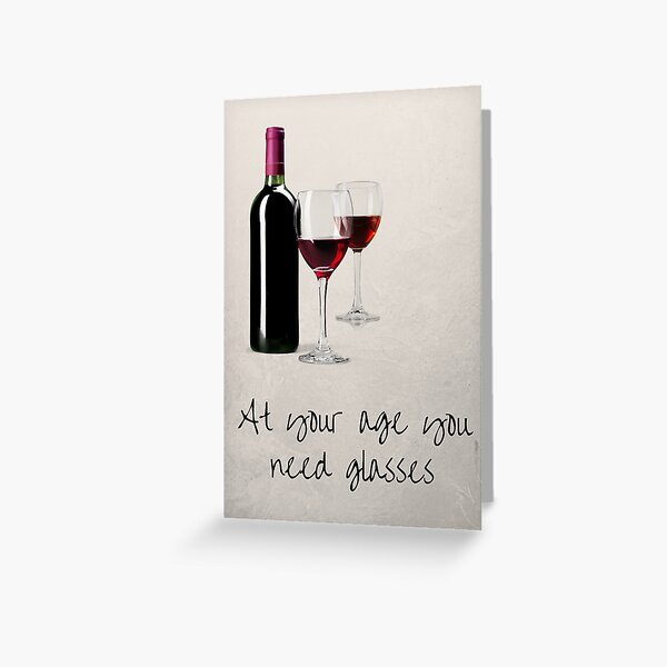 Aperçu de l'œuvre À votre âge, vous avez besoin de lunettes Carte de vœux créée et vendue par BlakefourDesign.