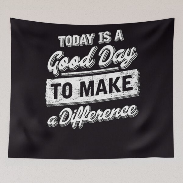 Item preview, Today Is A Good Day To Make a Difference designed and sold by Lorande.