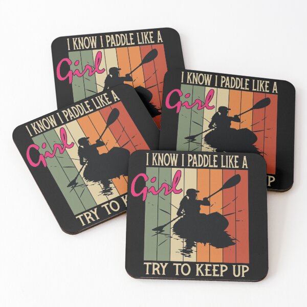 Item preview, I Know I Paddle Like A Girl Try To Keep Up designed and sold by ferdaousseshop.