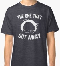 Bernie Sanders The One That Got Away Classic T-Shirt