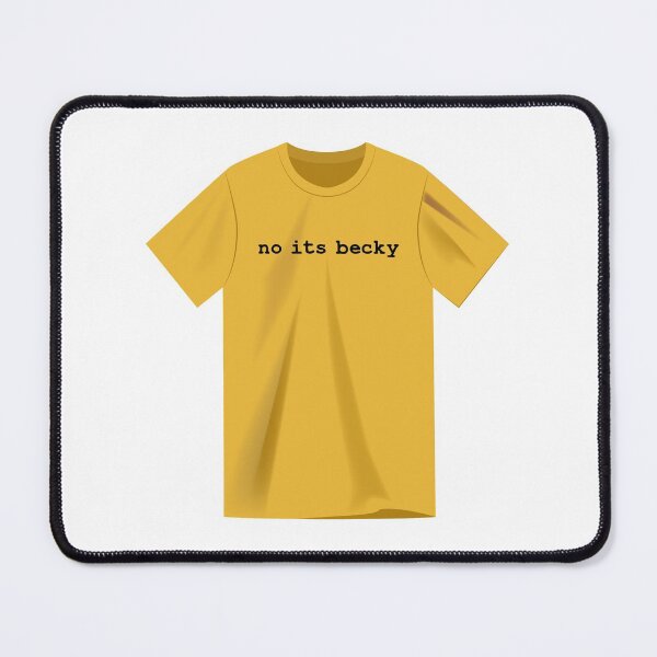 Item preview, No Its Becky designed and sold by Meme Economy.
