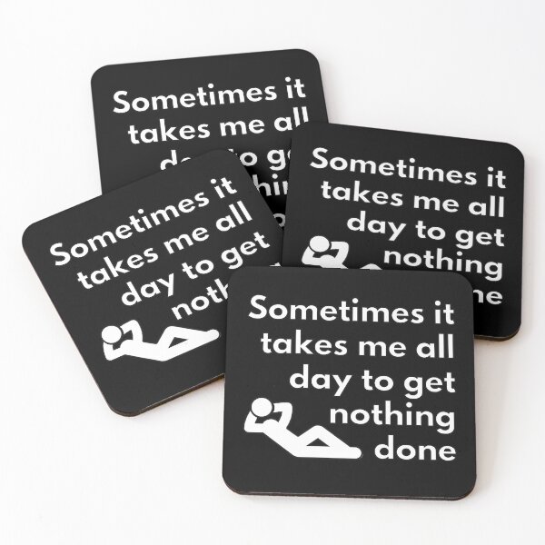 Item preview, Sometimes it takes me all day to get nothing done designed and sold by Caregiverology.