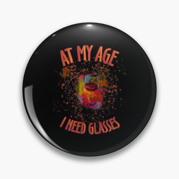 Item preview, At My Age I Need Glasses | MINTMINZ designed and sold by Mintminz.
