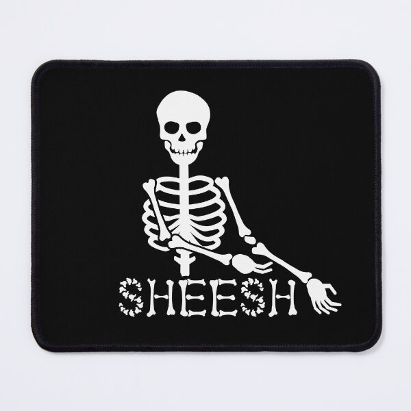 Item preview, Skeleton Sheesh Meme designed and sold by prettyletters.