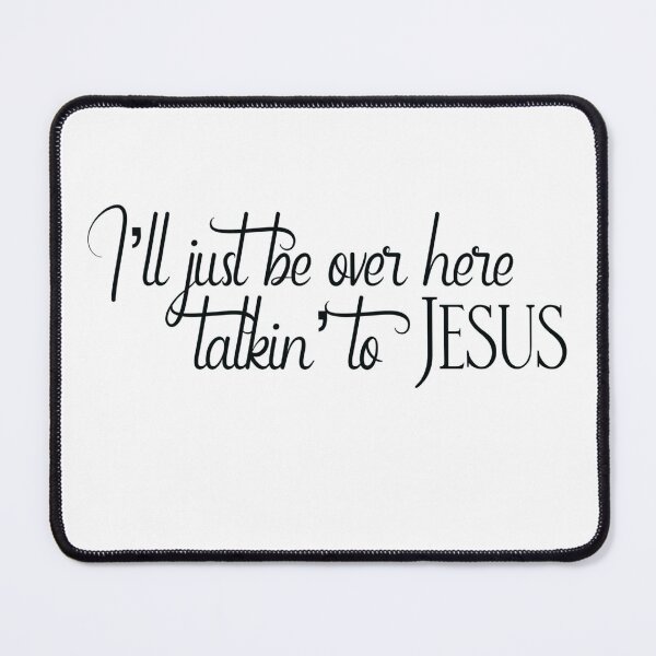 Item preview, I’ll just be over here talkin’ to Jesus designed and sold by RiseNRepresent.