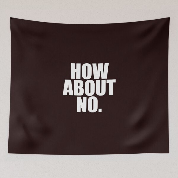 Item preview, How About No designed and sold by AlwaysAwesome.