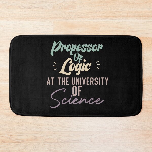 Item preview, Professor Of Logic At The University Of Science designed and sold by medbdj.