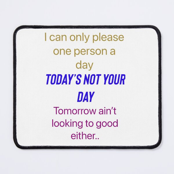 Item preview, Today’s not your day designed and sold by Kidzx6.