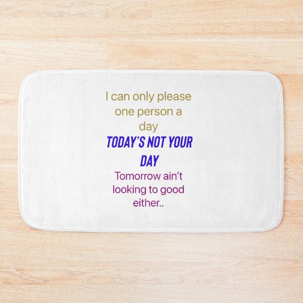 Item preview, Today’s not your day designed and sold by Kidzx6.