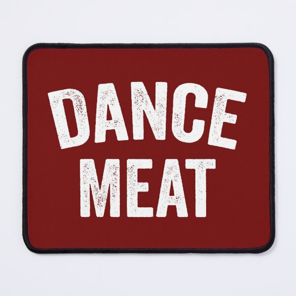 Item preview, Dance Meat designed and sold by NaughtyGoose.