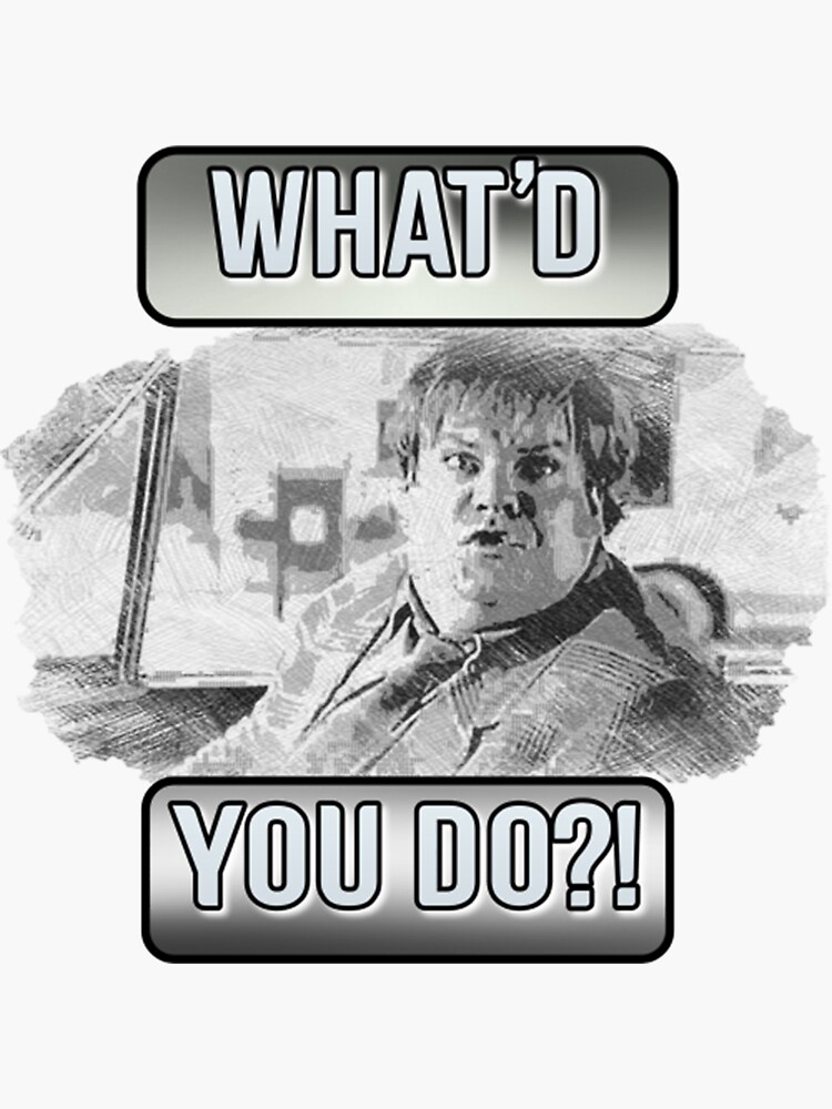 Tommy Boy T-ShirtFunny Design - What'd You Do | Sticker