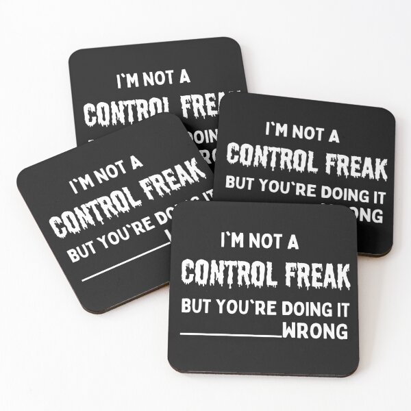 Item preview, I'm Not a Control Freak But You're Doing It Wrong designed and sold by Benchamart.