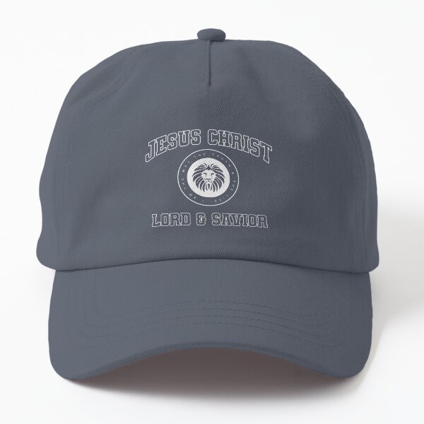 Jesus Christ - Lord & Savior! Dad Hat