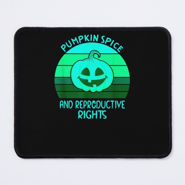 Item preview, Pumpkin Spice and Reproductive Rights Fall Feminist Rights T-Shirt designed and sold by spolayastore.