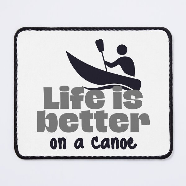 Item preview, Life is better on a canoe designed and sold by TheGreenGoat.