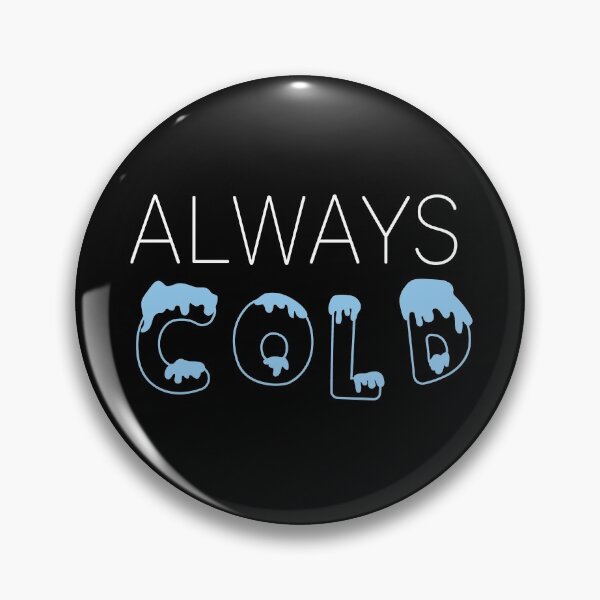 Item preview, Always cold designed and sold by Littleonesplay.