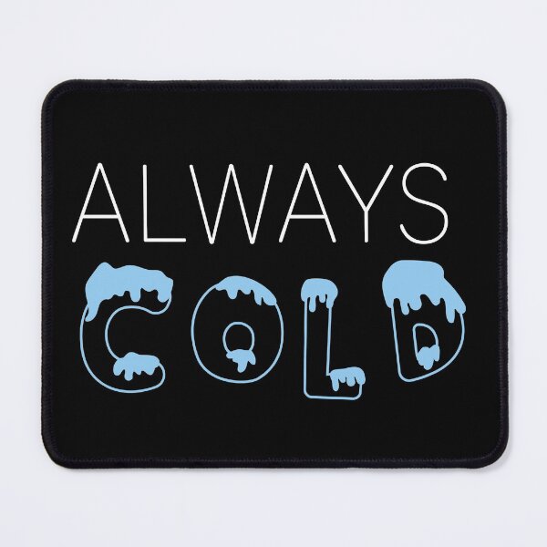 Item preview, Always cold designed and sold by Littleonesplay.