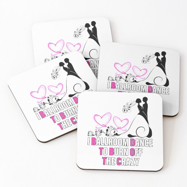 Item preview, I ballroom dance to burn off the crazy,couple dancing designed and sold by MoSaid.