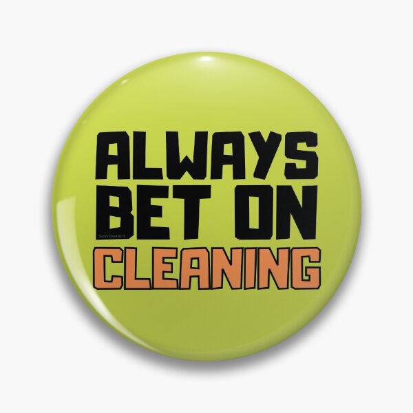 Item preview, Always Bet On Cleaning Inspirational Novelty Cleaning Crew designed and sold by SavvyCleaner.