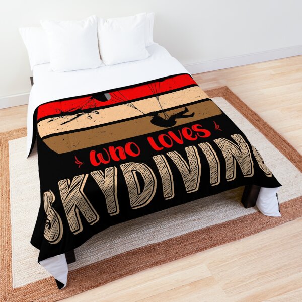 Just a girl who loves Skydiving Comforter