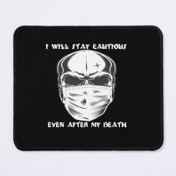 Item preview, i will stay cautious even after my death Halloween designed and sold by Amirhal.