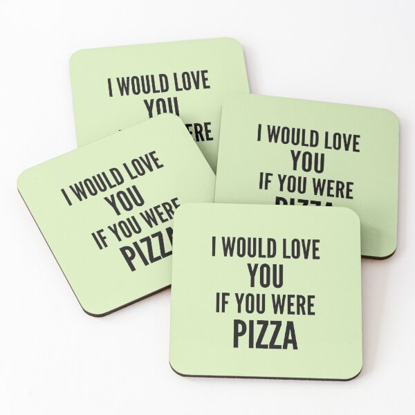 Item preview, Copy of I Would Love You If You Were Pizza - Funny Pizza Quotes designed and sold by Harmonystore.
