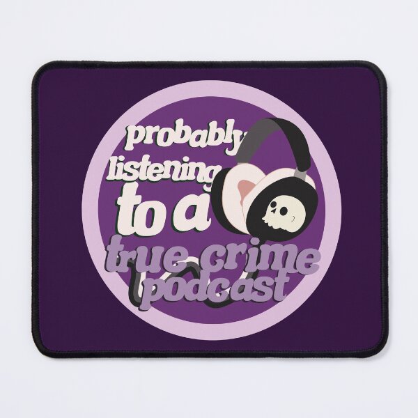 Item preview, Probably listening to a true crime podcast purple designed and sold by racharanha.