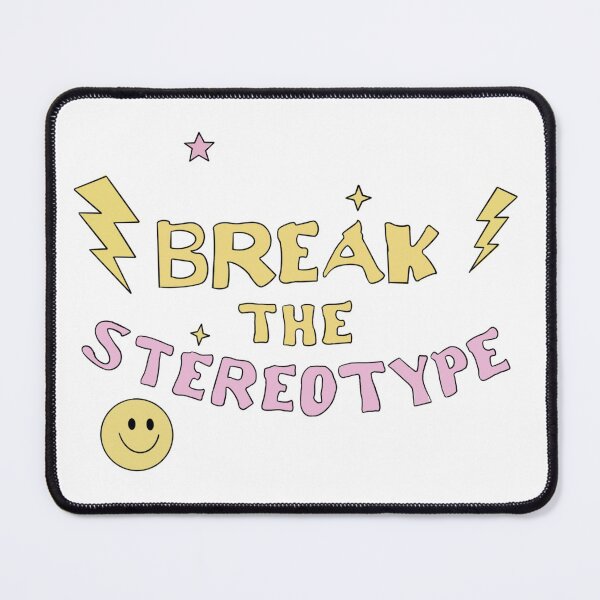 Item preview, Break the stereotype designed and sold by teal-studio.