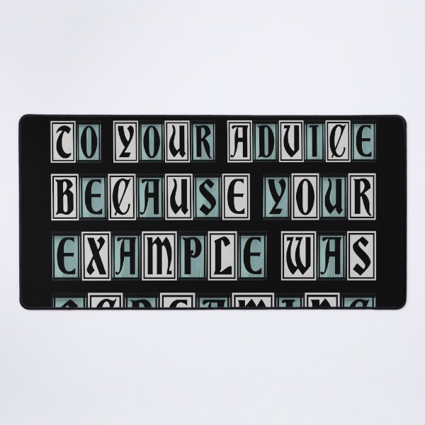 Item preview, I didn't listen to your advice because... v3 designed and sold by RafaelLima7.