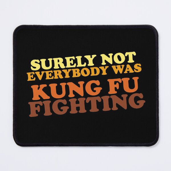 Item preview, Seguramente no todo el mundo estaba luchando con Kung Fu designed and sold by TheFlying6.
