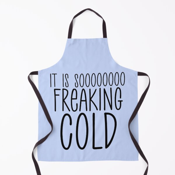 Item preview, It’s Soooooo Freaking Cold Design designed and sold by boopsblunt.
