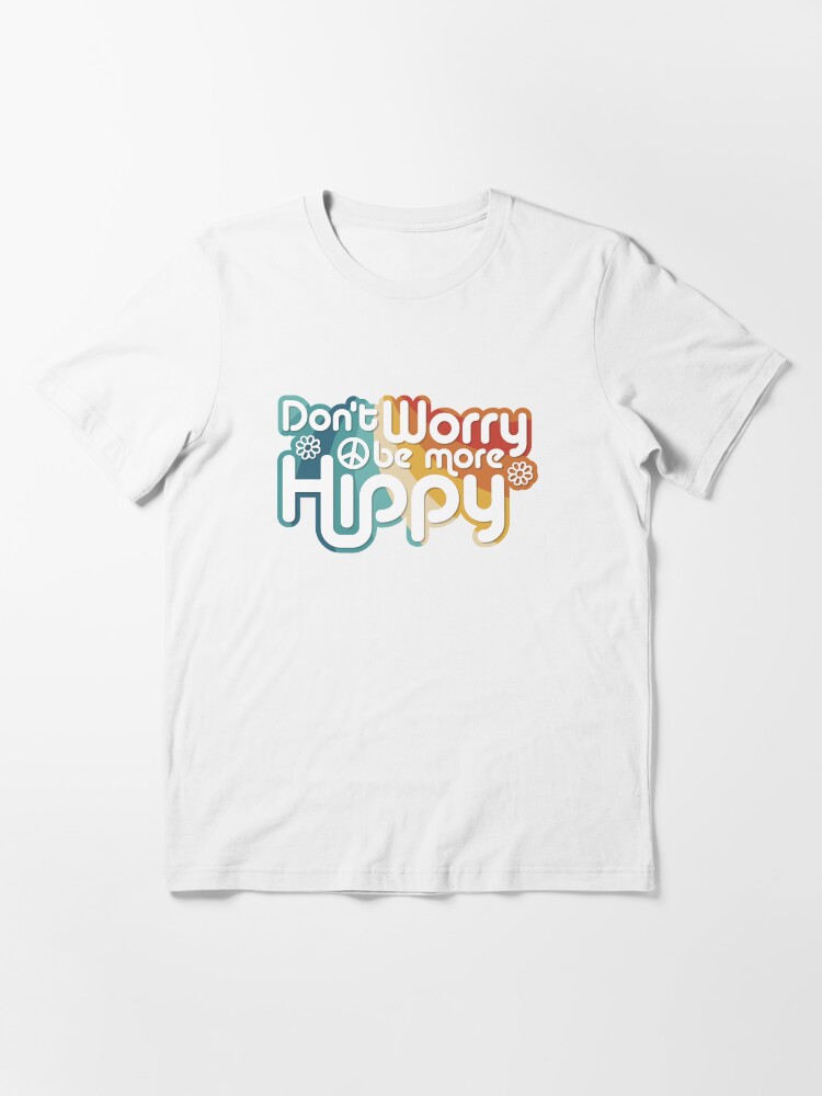 Thumbnail 3 of 7, Essential T-Shirt, Don't Worry be more Hippy / Happy designed and sold by Joemungus.