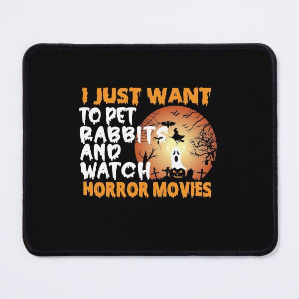 Item preview, I Just Want To Pet Rabbits And Watch Horror Movies Funny Halloween gift for a Rabbit lover designed and sold by ZOHANATION.