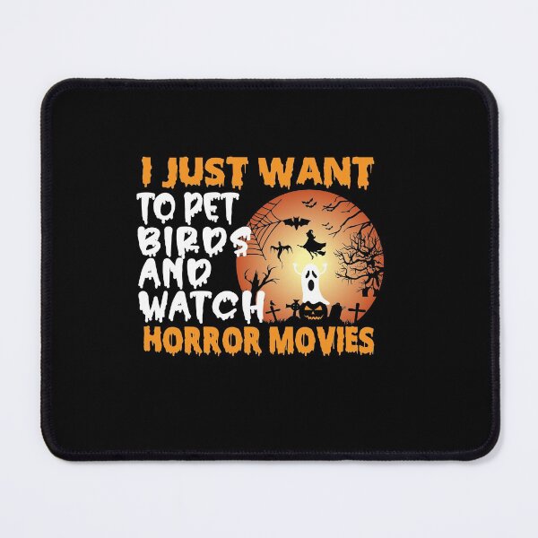 Item preview, I Just Want To Pet Birds And Watch Horror Movies Funny Halloween gift for a Bird lover designed and sold by ZOHANATION.