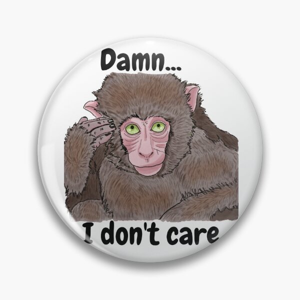 Item preview, Damn I Don't Care - Funny Monkey Quote designed and sold by BunnyBizarre.