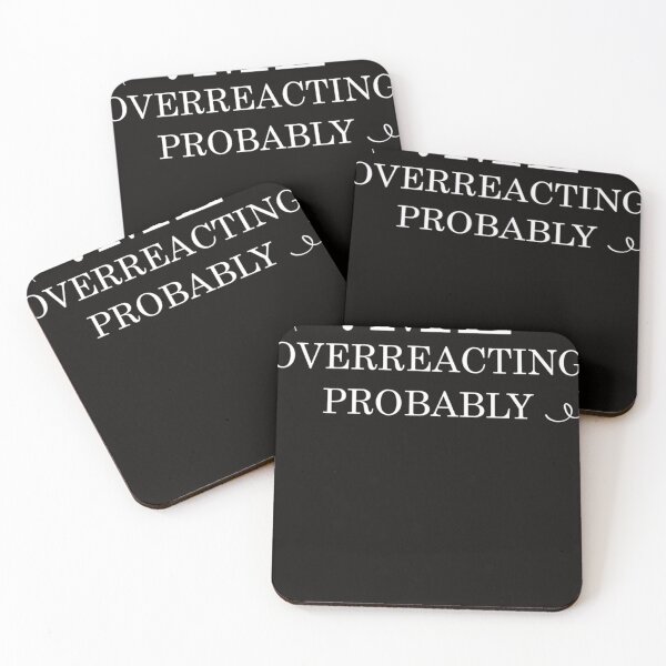 Item preview, ME OVERREACTING, PROBABLY Classic Copy designed and sold by PASCALyes.