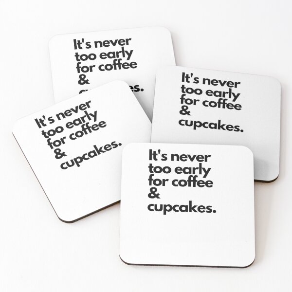 Item preview, Its never too early for coffee and cupcakes black letters designed and sold by Evartdesign.