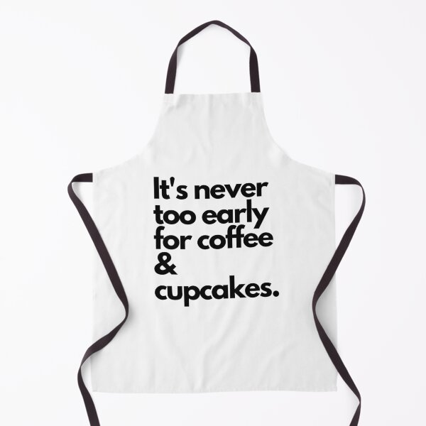 Item preview, Its never too early for coffee and cupcakes black letters designed and sold by Evartdesign.