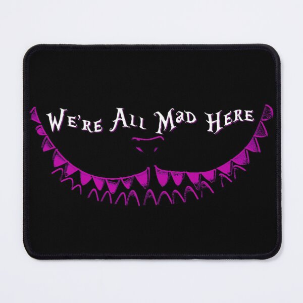 Item preview, We're All Mad Here designed and sold by LurosicaDesigns.
