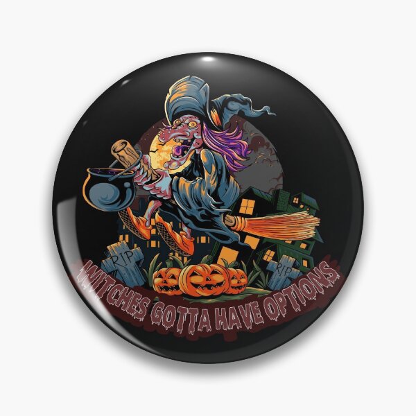 Item preview, funny Witches Gotta Have Options designed and sold by Hero Prod.
