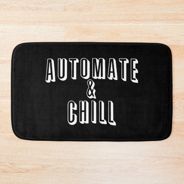 Item preview, Automate and Chill designed and sold by designdroplet.