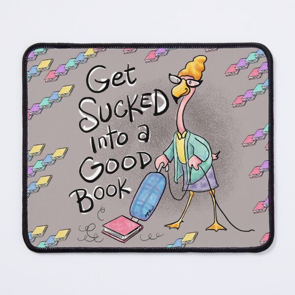 Item preview, Get Sucked Into a Good Book designed and sold by Kat Kuo.